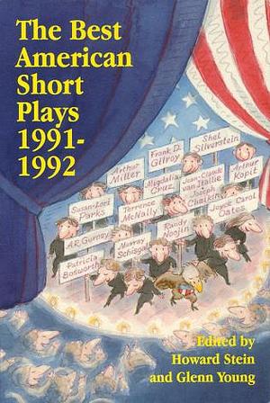 The Best American Short Plays 1991-1992 by Howard Stein, Glenn Young