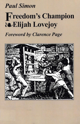 Freedom's Champion: Elijah Lovejoy by Paul Simon