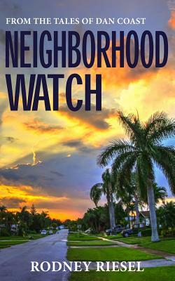 Neighborhood Watch by Rodney Riesel