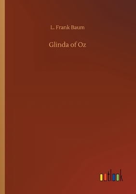 Glinda of Oz by L. Frank Baum