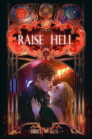 Raise Hell by Brit KS