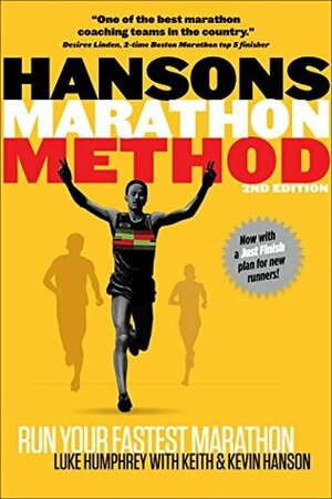 Hansons Marathon Method: Run Your Fastest Marathon the Hansons Way by Luke Humphrey