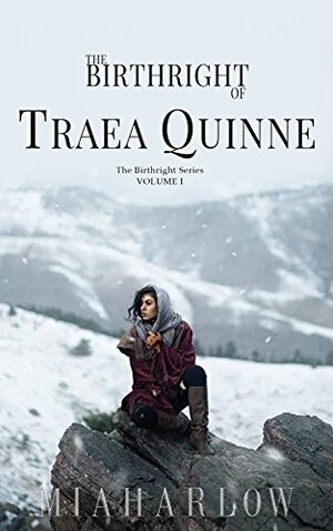 The Birthright of Traea Quinne (THE BIRTHRIGHT SERIES Book 1) by Jacquelynn Gagne, Mia Harlow