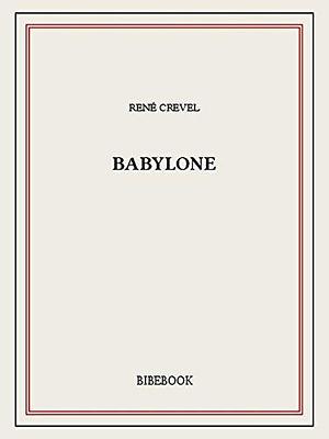 Babylone by René Crevel, René Crevel