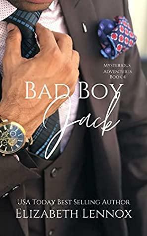 Bad Boy Jack (Mysterious Adventures Book 4) by Elizabeth Lennox