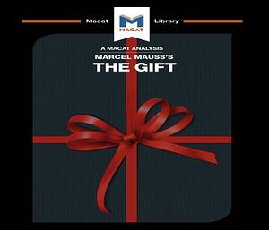 The Gift by The Macat Team, Marcel Mauss