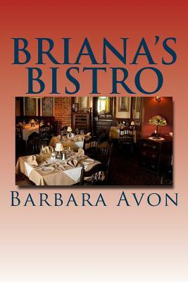 Briana's Bistro by Barbara Avon