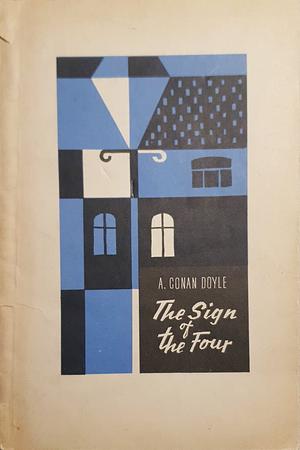 The Sign of Four by Arthur Conan Doyle