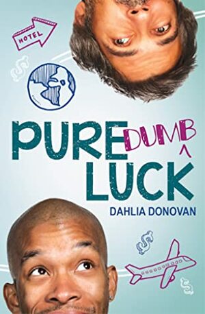 Pure Dumb Luck by Dahlia Donovan