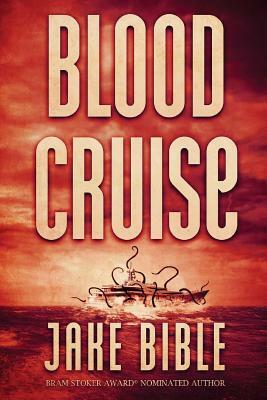 Blood Cruise by Jake Bible