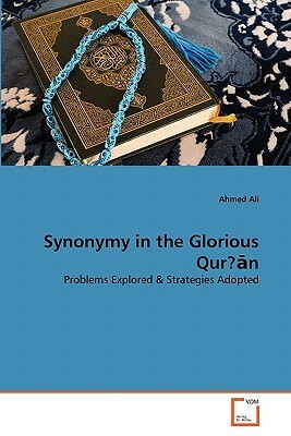 Synonymy in the Glorious Qur? N by Ahmed Ali