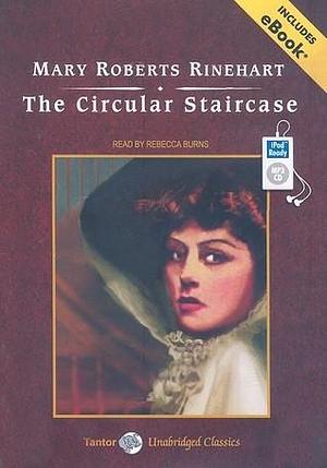 The Circular Staircase, with eBook by Mary Roberts Rinehart, Rebecca Burns