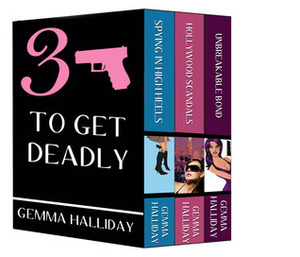 Three to Get Deadly by Gemma Halliday