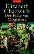 Der Falke von Montabard by Elizabeth Chadwick, Helmut Splinter