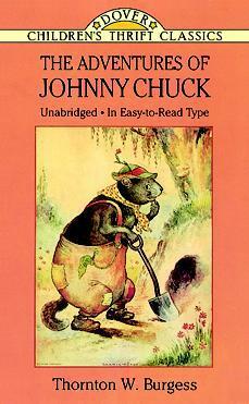 The Adventures of Johnny Chuck by Thornton W. Burgess