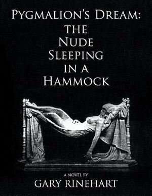 Pygmalion's Dream-The Nude Sleeping in a Hammock by Gary Rinehart