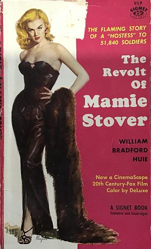 The Revolt of Mamie Stover by William Bradford Huie