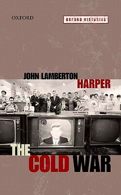 The Cold War by John Lamberton Harper