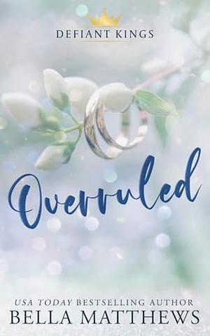 Overruled by Bella Matthews