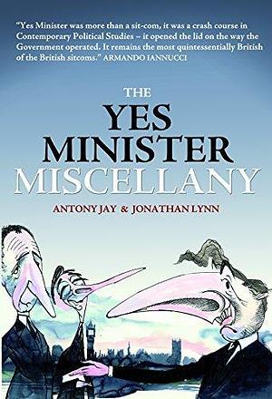 The Yes Minister Miscellany by Anthony Jay (10-Sep-2010) Paperback by Antony Jay, Antony Jay