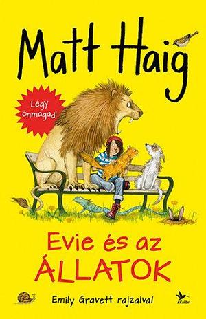 Evie ​és az állatok by Matt Haig, Andra Magyari