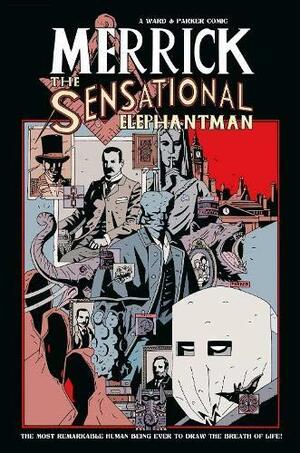 Merrick: The Sensational Elephantman, Vol. 1 by Clare Lenton, Tom Ward