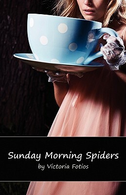 Sunday Morning Spiders by Victoria Fotios