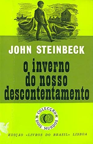 O Inverno do Nosso Descontentamento by João Belchior Viegas, John Steinbeck