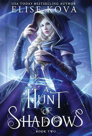 A Hunt of Shadows by Elise Kova