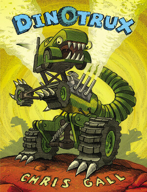 Dinotrux by Chris Gall