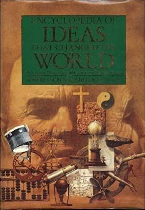 Encyclopedia of Ideas that Changed the World: The Greatest Discoveries and Inventions of Human History by Robert R. Ingpen, Philip Wilkinson