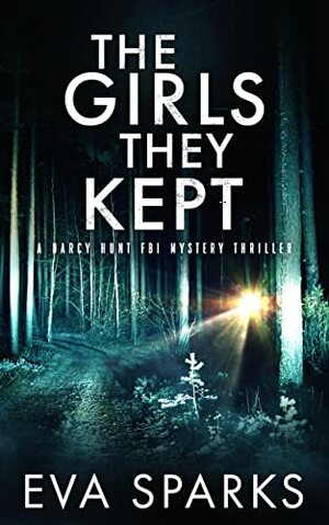 The Girls They Kept by Eva Sparks