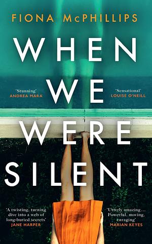 When We Were Silent by Fiona McPhillips