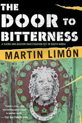 The Door to Bitterness by Martin Limón
