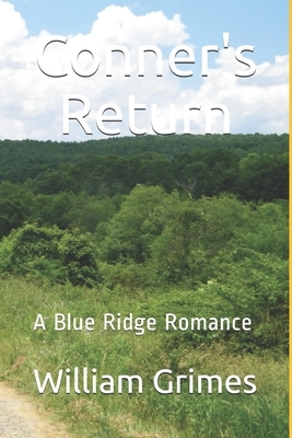 Conner's Return: A Blue Ridge Romance by William Grimes
