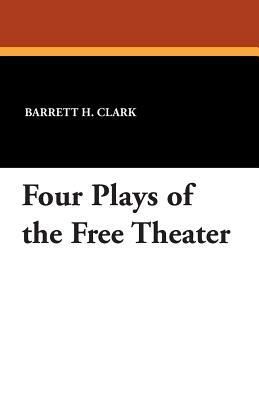 Four Plays of the Free Theater by 