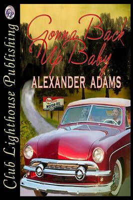 Gonna Back Up Baby by Alexander Adams