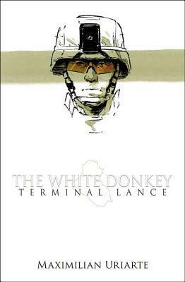 The White Donkey: Terminal Lance by Maximilian Uriarte