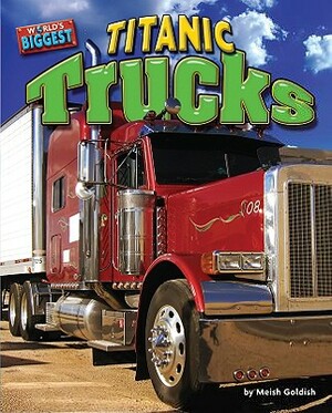 Titanic Trucks by Meish Goldish