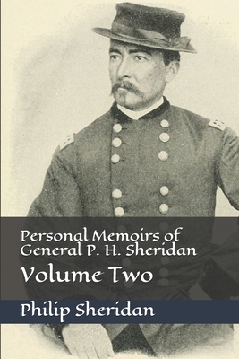 Personal Memoirs of General P. H. Sheridan: Volume Two by Philip Henry Sheridan