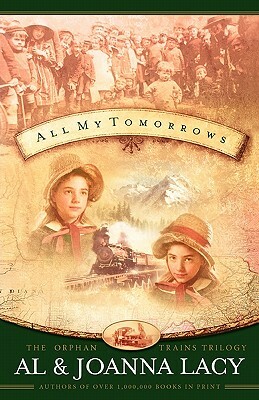 All My Tomorrows by Al Lacy, Joanna Lacy