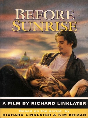 Before Sunrise: A Film by Richard Linklater