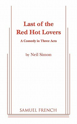 Last of the Red Hot Lovers by Neil Simon