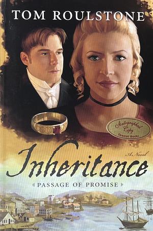 Inheritance: Passage of Promise : a Novel by Tom Roulstone