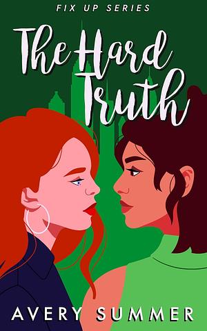 The Hard Truth by Avery Summer