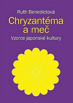 Chryzantéma a meč: Vzorce japonské kultury by Ruth Benedict