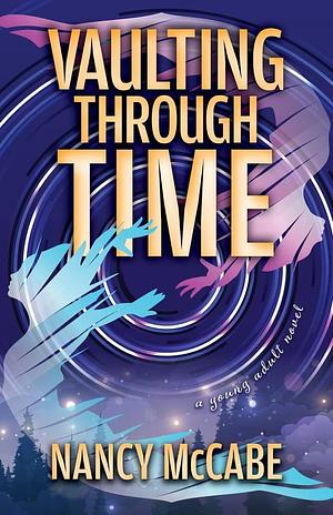 Vaulting Through Time by Nancy McCabe