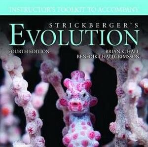 Itk- Strickberger's Evolution 4e Instructor Toolkit (Revised) by James Ed Hall