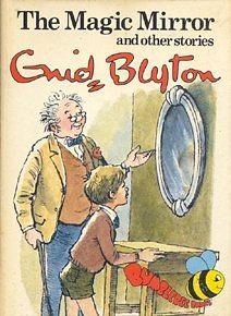 The Magic Mirror and other stories by Enid Blyton