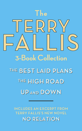 The Terry Fallis 3-Book Collection: The Best Laid Plans; The High Road; Up and Down by Terry Fallis